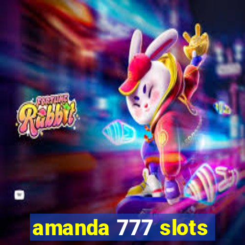 amanda 777 slots